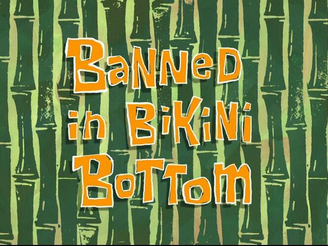 Banned_in_Bikini_Bottom